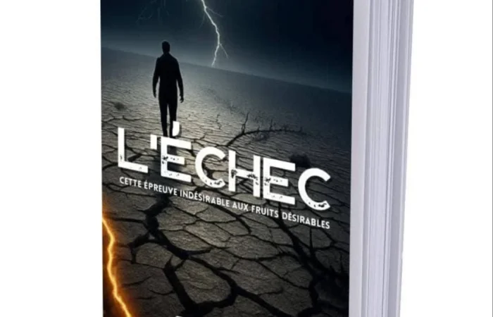 Livre : L'échec, cette épreuve indésirable aux fruits désirables — photo 3